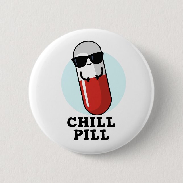 Chill Pill Cool Medicine Pun  Button (Front)