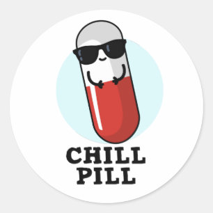 Chill Pill Cool Medicine Pun  Classic Round Sticker