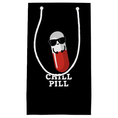 Chill Pill Cool Medicine Pun Dark BG Small Gift Bag