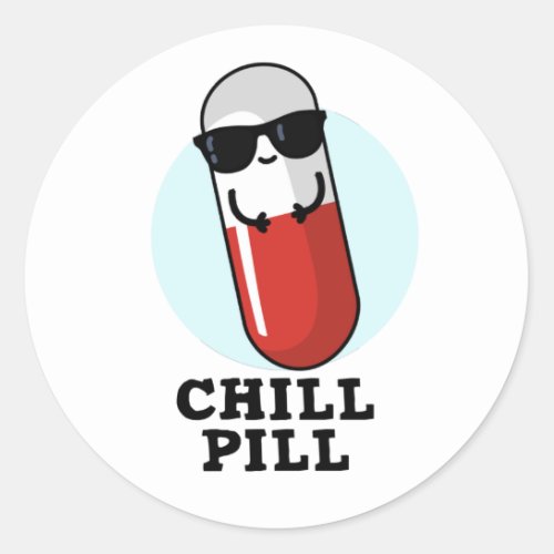 Chill Pill Funny Medicine Pun  Classic Round Sticker