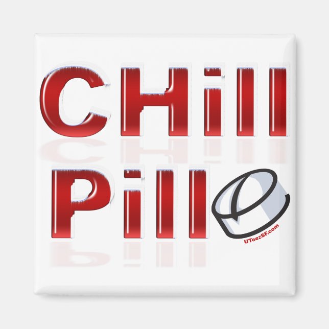 Chill Pill Funny PMS Magnet (Front)