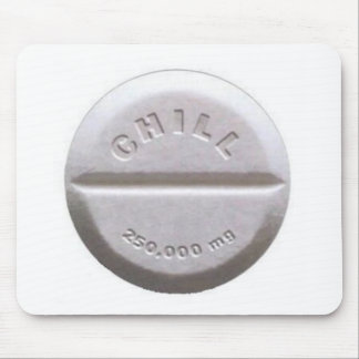 Chill Pill Mouse Pad