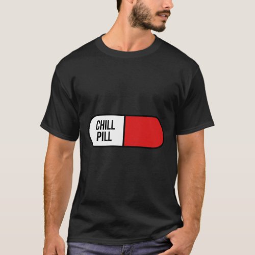 Chill Pill T_Shirt