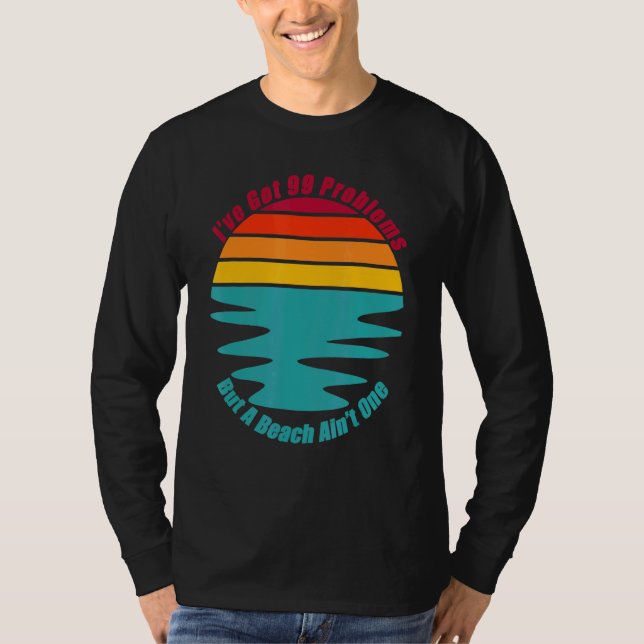 Chill Relax Vacation At The Beach Sand Surf Sun An T-Shirt (Front)