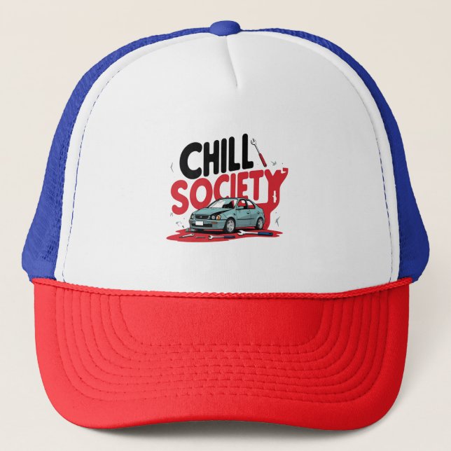 Chill Society Funny Car Repair Broken Vehicle Typo Trucker Hat (Front)