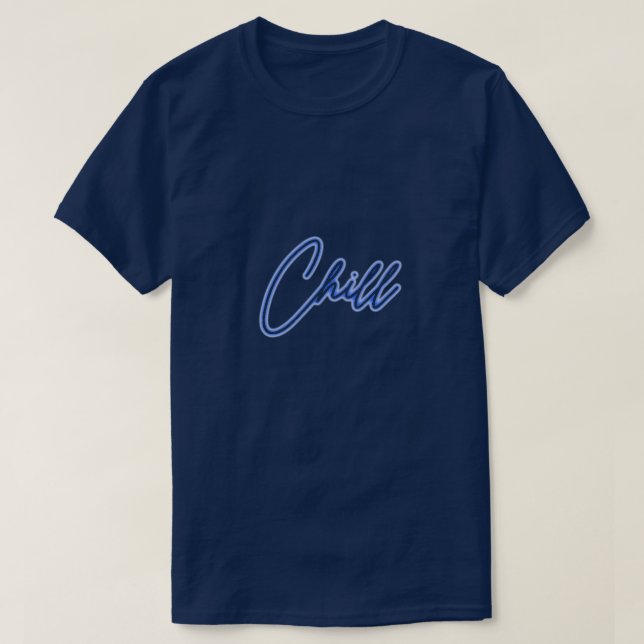 Chill T-Shirt (Design Front)