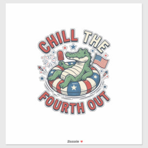 Chill The Fourth Out Alligator Patriotic Shirt Des Sticker