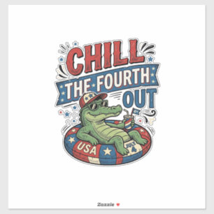 Chill The Fourth Out Funny Alligator Summer Shirt Sticker