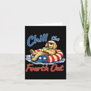 Chill the fourth out funny goldendoodle dog lover  card