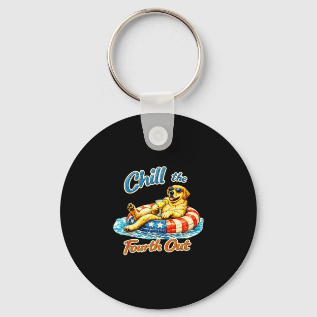 Chill the fourth out funny labrador dog lover  keychain (Front)