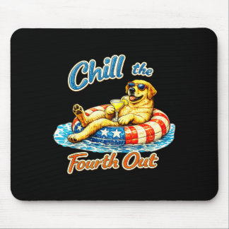 Chill the fourth out funny labrador dog lover  mouse pad