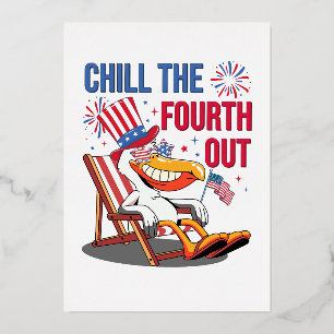 Chill The Fourth Out Funny Patriotic Pelican  Foil Invitation