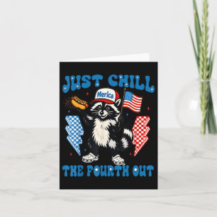 Chill The Fourth Out Funny Racoon 4th Of July Patr Card