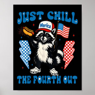 Chill The Fourth Out Funny Racoon 4th Of July Patr Poster