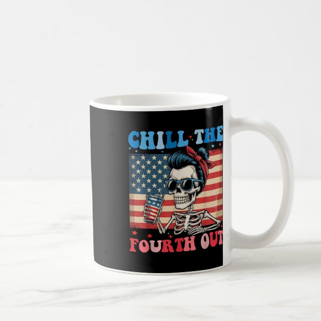 Chill The Fourth Out Funny Skeleton 4th Of July Am Coffee Mug (Right)