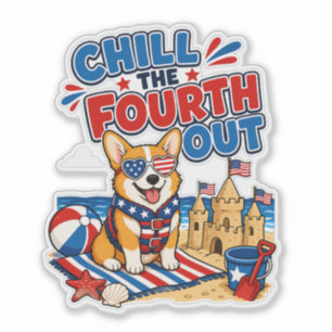 Chill the Fourth Out Patriotic Corgi Sticker