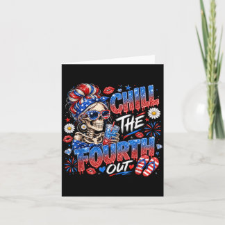 Chill The Fourth Out Skeleton Patriotic Girl Card