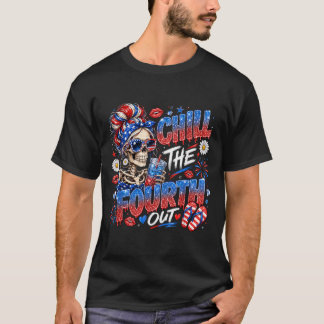 Chill The Fourth Out Skeleton Patriotic Girl T-Shirt