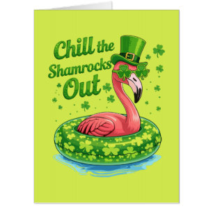 Chill The Shamrocks Out Funny St Patrick’s Day Card