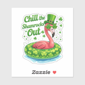 Chill The Shamrocks Out Funny  St Patrick’s Day Sticker