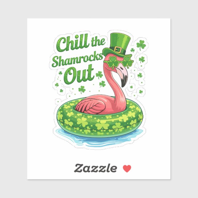 Chill The Shamrocks Out Funny  St Patrick’s Day Sticker (Sheet)