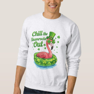 Chill The Shamrocks Out Funny St Patrick’s Day Sweatshirt