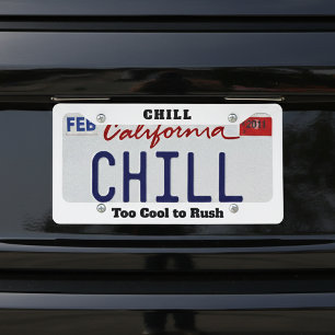 Chill Too Cool to Rush Fun Quote License Plate Frame