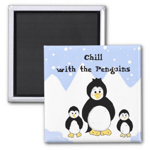 Chill with the Penguins Magnet