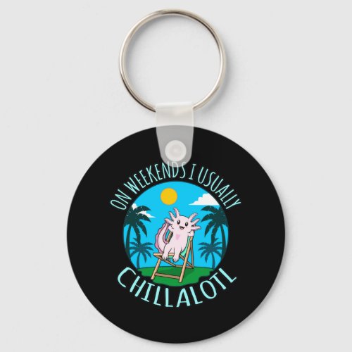Chillalotl Kawaii Animal Axolotl Lover Pet Owner G Keychain