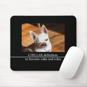 Chillax Chihuahua sleepy relaxed tongue out Photo Mouse Pad