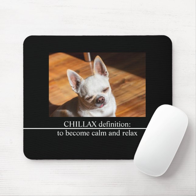 Chillax Chihuahua sleepy relaxed tongue out Photo Mouse Pad (With Mouse)