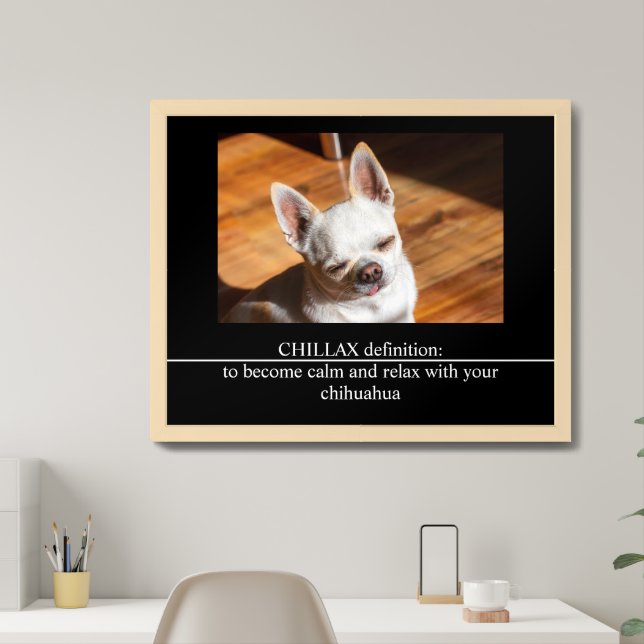 CHILLAX definition calm relax chihuahua photo text Framed Art (Home Office)