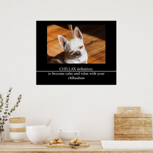 CHILLAX definition calm relax chihuahua photo text Poster