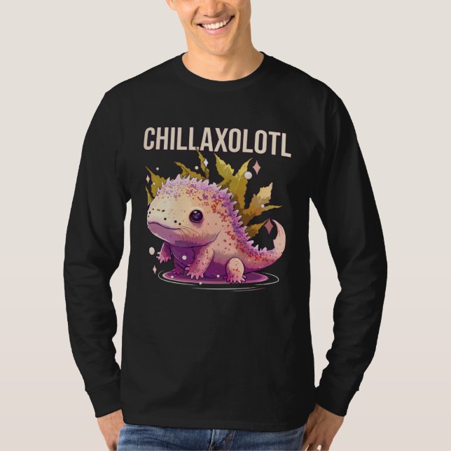 Chillaxolotl Axolotl  Amphibian Mexican Walking Fi T-Shirt (Front)
