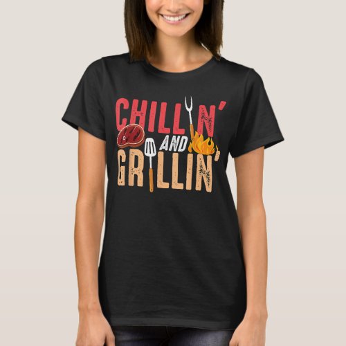 Chillin And Grillin Barbecue Party T_Shirt