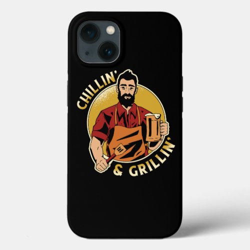 Chillin and Grillin BBQ Barbecue Fathers Day Memor iPhone 13 Case