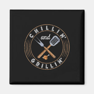 Chillin And Grillin Funny Barbeque Grilled Bbq Lov Magnet