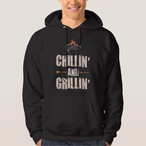 Chillin And Grillin Grilling BBQ  Barbecue Lover Hoodie