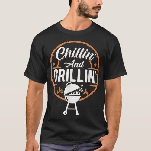 Chillin and Grillinummer Outdoor BBQ Grilling Dad  T_Shirt