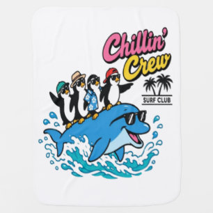 Chillin Crew Surf Club Penguin Dolphin T-Shirt Baby Blanket