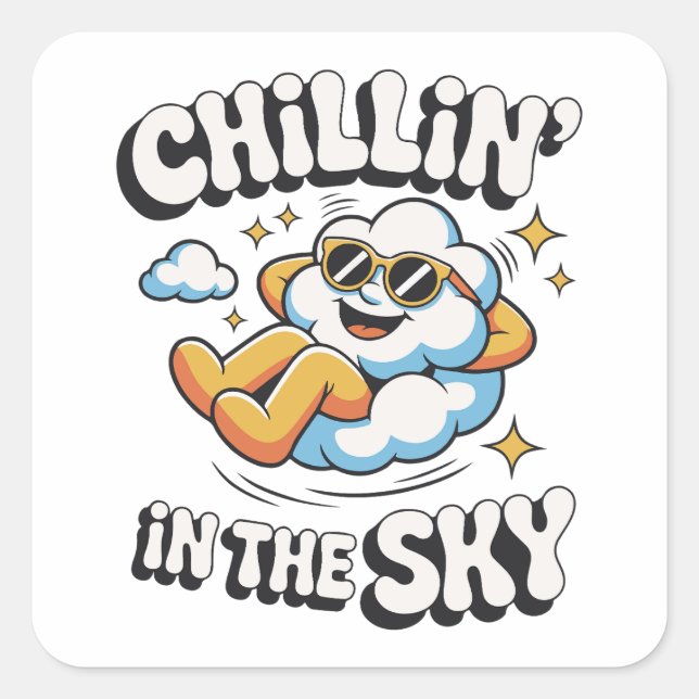 Chillin' in the Sky Cute Cloud Design for Fun Summ Square Sticker (Front)
