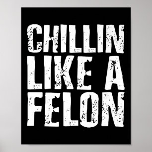 Chillin Like A Felon Retro Funny Trump 2024 Summer Poster