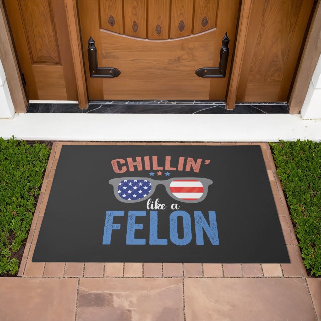 Chillin Like a Felon Trump Election President USA Doormat (Outdoor)
