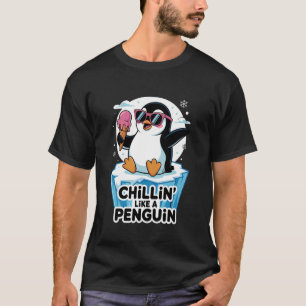 Chillin' Like A Penguin Lover Bird Watcher T-Shirt