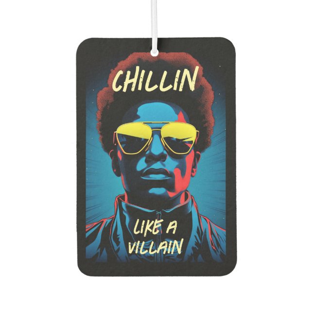 Chillin Like a Villain Car Air Freshener (Front)