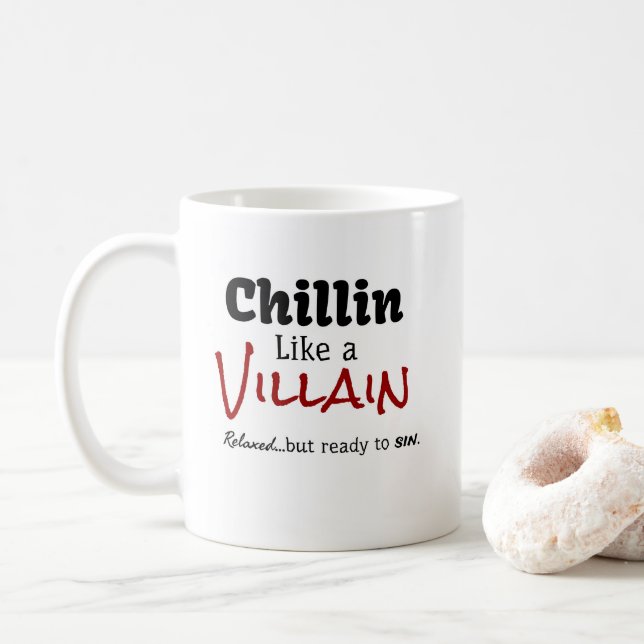 Chillin Like a Villain.  Relaxed…but ready to sin. Coffee Mug (With Donut)