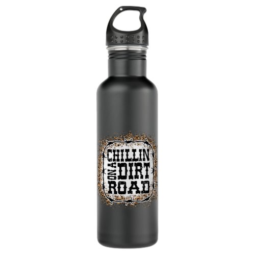 Chillin on A Dirt Road Country Music Stainless Steel Water Bottle