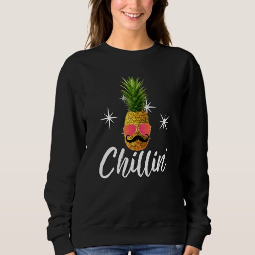 Chillin Pineapple Sunglasses Mustache Graphic Sweatshirt