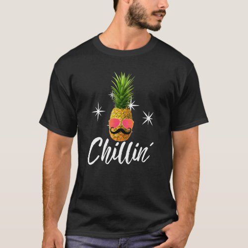 Chillin Pineapple Sunglasses Mustache Graphic T_Shirt