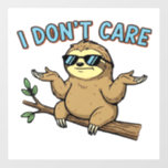 Chillin&#39; Sloth I Don&#39;t Care Design Essential T-Shi Wall Decal